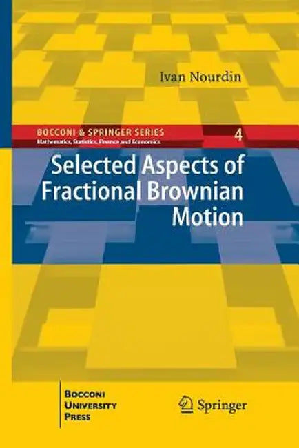 Selected Aspects of Fractional Brownian Motion by Ivan Nourdin