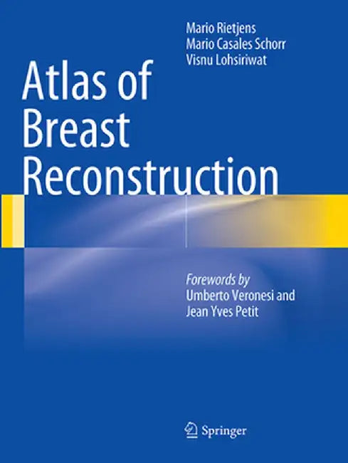 Atlas of Breast Reconstruction by Mario Rietjens