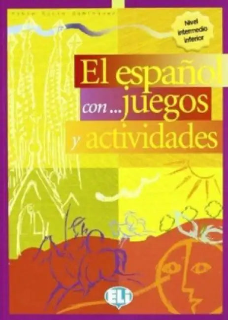 El Espanol con juegos y actividades: Volume 2