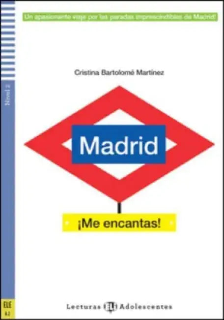 Madrid ¡Me encantas! + online audio. A2 by Cristina Bartolome Martinez