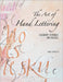 The Art of Hand Lettering: Calligraphy Techniques and Exercises by Toffaletti, Laura