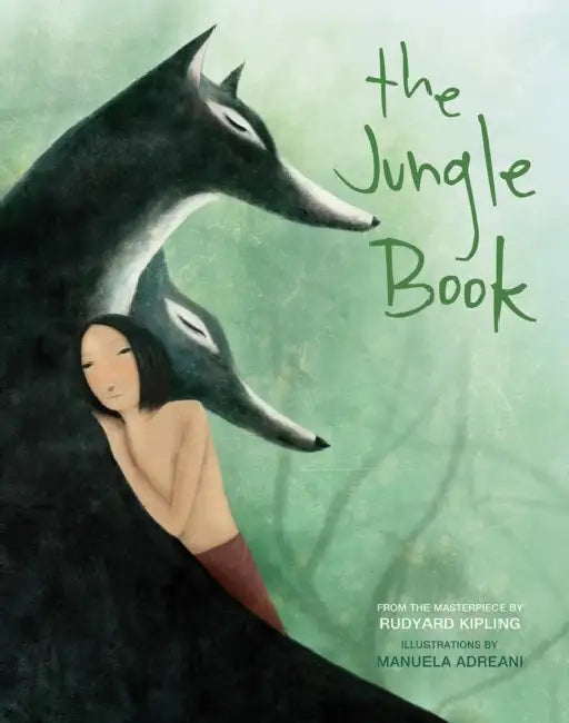 The Jungle Book: Based on the Masterpiece by Rudyard Kipling