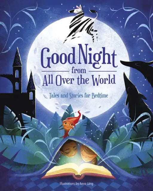 Good Night from All Over the World: Tales and Stories for Bedtime by Anna Lang