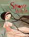 Snow White: Based on the Masterpiece by The Brothers Grimm