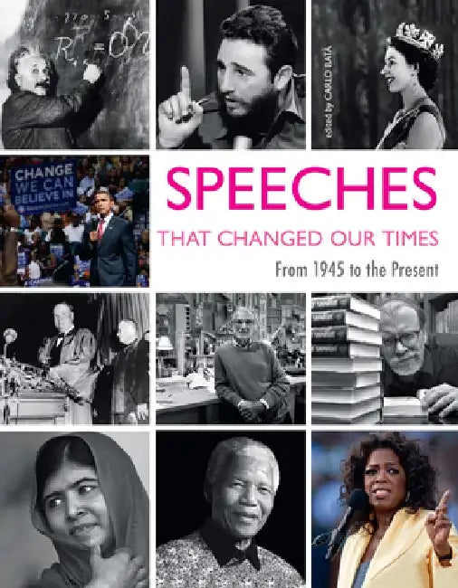 Speeches That Changed Our Times: From 1945 to the Present by Carlo Batà