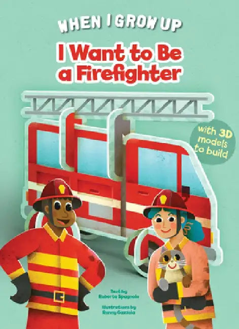I Want to Be a Firefighter by Roberta Spagnolo