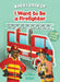 I Want to Be a Firefighter by Roberta Spagnolo