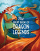 The Great Book of Dragon Legends by Tea Orsi