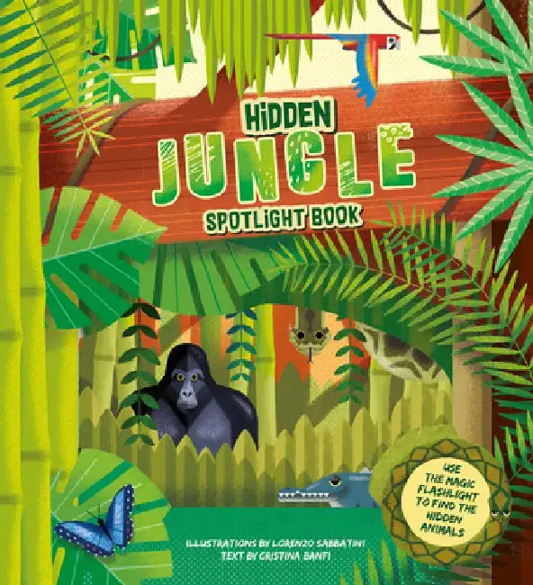 Hidden Jungle: Spotlight Book by Cristina Banfi