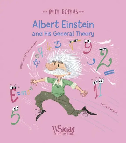 Albert Einstein and his General Theory by Altea Villa