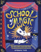 School of Magic: More Than 50 Mind-Blowing Magic Tricks by Altea Villa