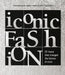 Iconic Fashion: 20 Items That Changed the History of Style by Federico Rocca