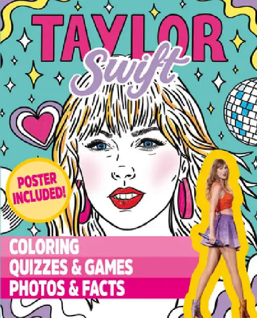 Taylor Swift: Coloring, Quizzes & Games, Photos & Facts by White Star