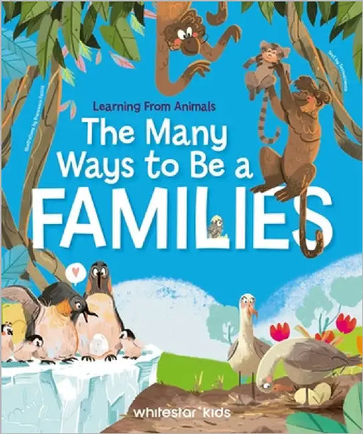 The Many Ways to Be a Family: Learning from Animals by Tecnoscienza