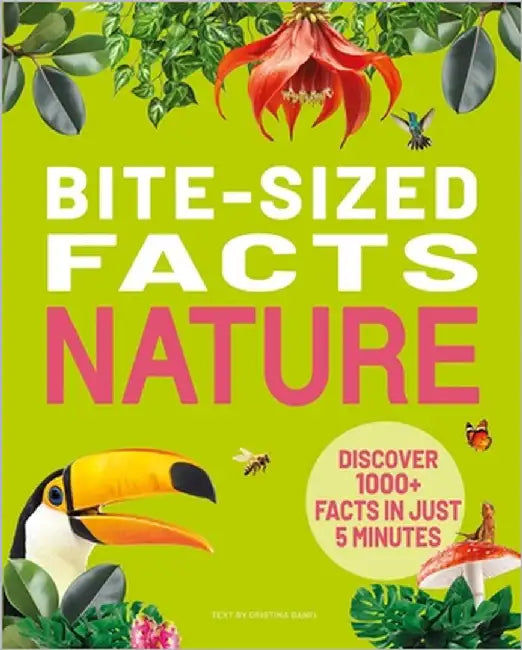 Bite-Sized Facts: Nature: 1000+bite-Sized Facts! by Banfi, Cristina
