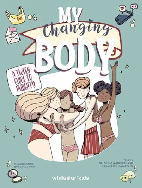 My Changing Body: A Tween Guide to Puberty by Marchesi, Giulia