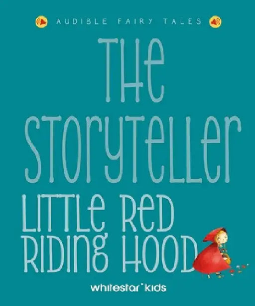 The Storyteller Little Red Riding Hood: Listen to the Sound Fairytales by Rossi, Francesca
