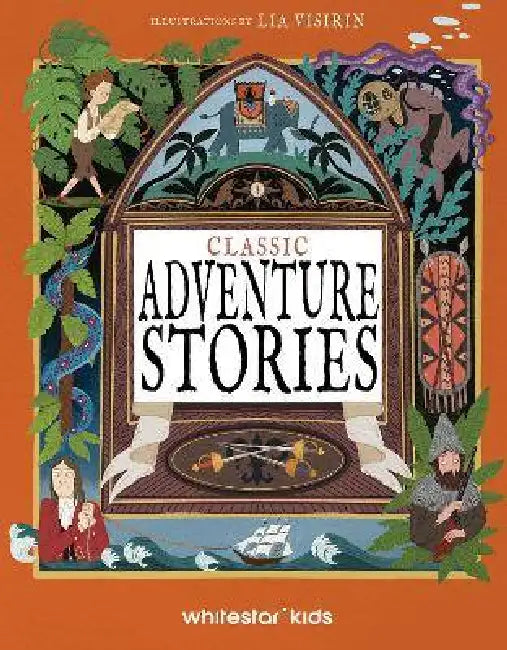Classic Adventure Stories by Lia Visirin