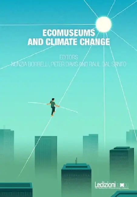 Ecomuseums and Climate Change by Raul Dal Santo