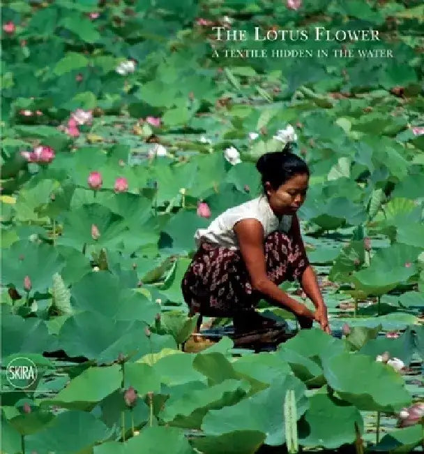 The Lotus Flower: A Textile Hidden in the Water by Sergio Loro Piana