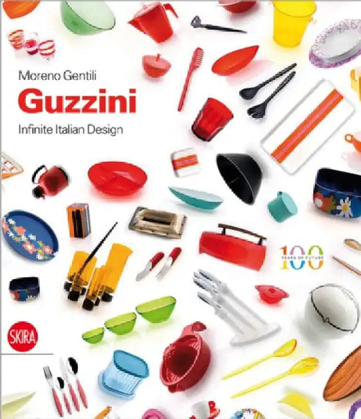 Guzzini: Infinite Italian Design by Moreno Gentili