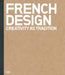 French Design: Creativity as Tradition by Alain Lardet
