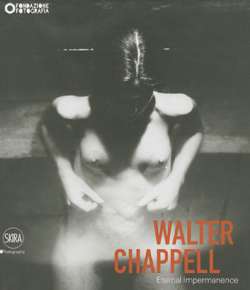Walter Chappell: Eternal Impermanence by Walter Chappell