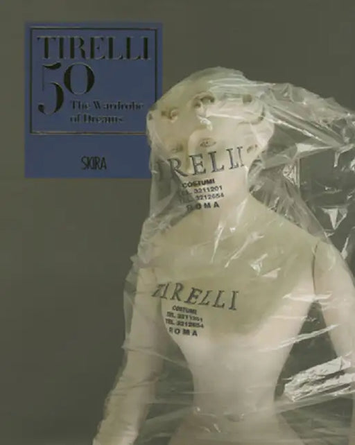 Tirelli 50: The Wardrobe of Dreams by Masolino D'Amico