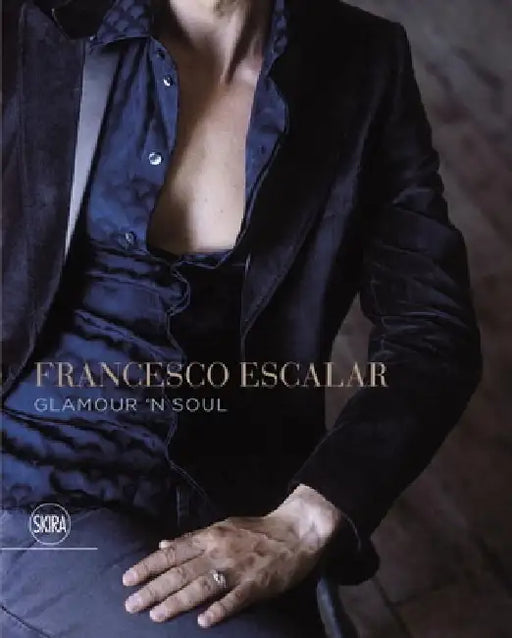 Francesco Escalar: Glamour'n Soul by Luigia Escalar