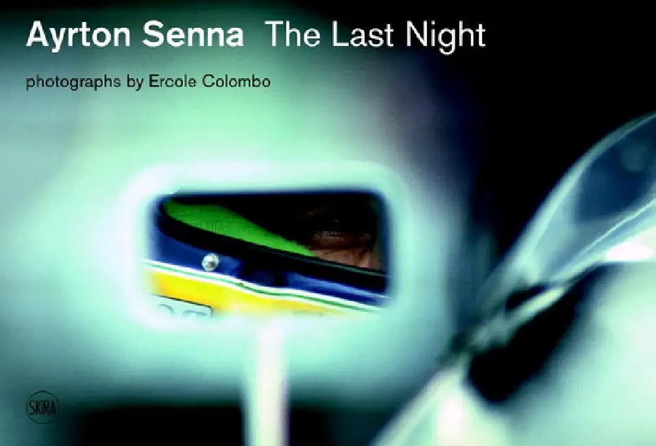 Ayrton Senna: Last Night by Giorgio Terruzzi