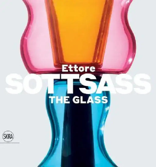 Ettore Sottsass: The Glass by Ettore Sottsass