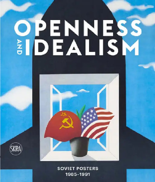 Openness and Idealism: Soviet Posters by J. Speed Carrol