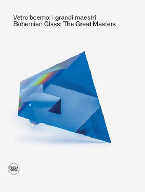 Bohemian Glass: The Great Masters by Caterina Tognon