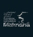Maknana: An Archaeology of New Media Art in the Arab World by Haytham Nawar, Ala Younis