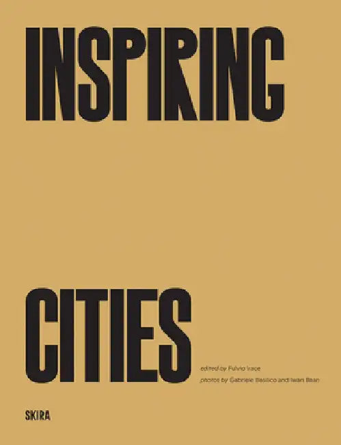 Inspiring Cities by Fulvio Irace