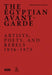 The Egyptian Avant-Garde: Artists, Poets, and Rebels 1936-1973 by Fatenn Mostafa-Kanafani