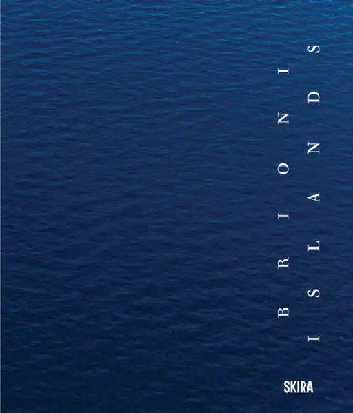 Brioni Islands by Reiner Opoku, Sabina Opoku, Tom Wagner