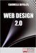 Web Design 2.0: Diventare un Web Designer di Successo Nell'Era dei Blog e dei Mini Siti by Bifolco, Carmela