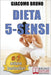 Dieta 5-Sensi: Dimagrire e Controllare il Tuo Peso con le Regole dei Magri Naturali by Giacomo Bruno