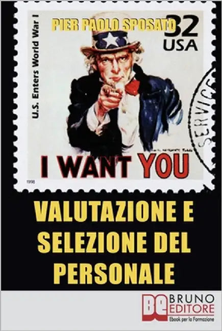 Valutazione e Selezione del Personale: Come Scegliere e Valorizzare il Tuo Staff Ideale by Sposato, Pier Paolo