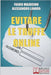 Evitare Le Truffe Online: Acquisti Sicuri e Risparmi Garantiti Senza Cadere nella Rete dei Truffatori Informatici by Lanaro, Alessandro