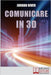 Comunicare in 3D: Manuale Pratico per la Creazione di Video, Foto e Filmati in 3D by Jordan River