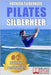 Pilates Silberheer: Il Metodo "Nuoto senz'Acqua" e le Tecniche Di Pilates per Riconquistare il Piacere di Muoversi e Risolvere Dolori Arti by Silberheer, Patrizia