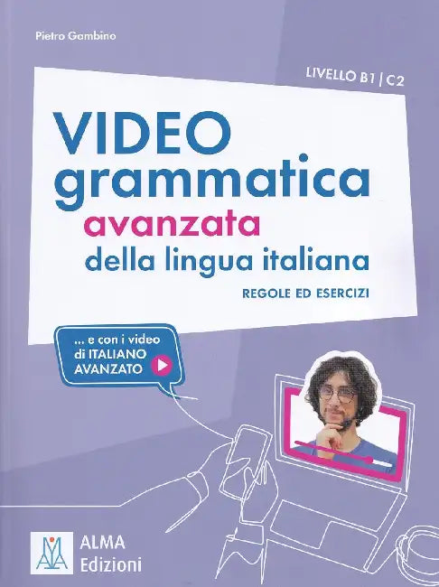 Videogrammatica avanzata della lingua italiana by Pietro Gambino