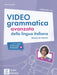 Videogrammatica avanzata della lingua italiana by Pietro Gambino