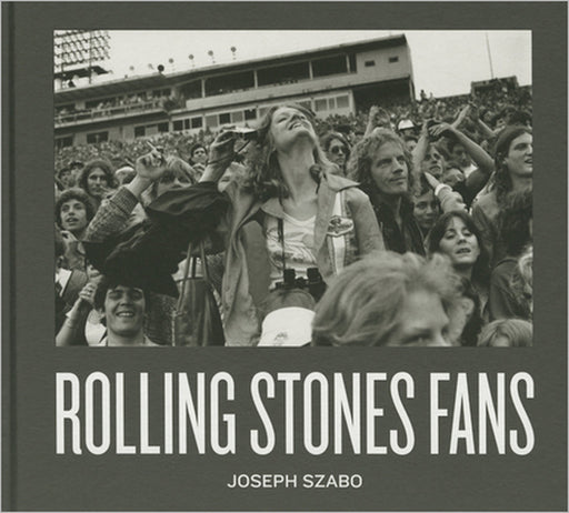 Joseph Szabo: Rolling Stones Fans by Joseph Szabo