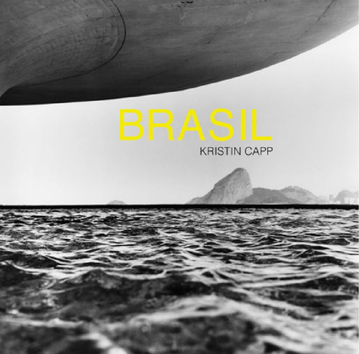 Kristin Capp: Brasil by Kristin Capp