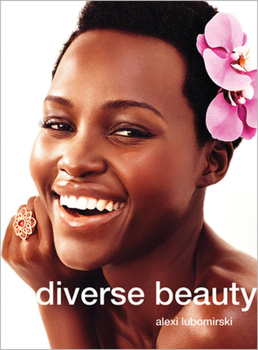 Alexi Lubomirski: Diverse Beauty by Alexi Lubomirski, Lupito Nyong'o, Alexi Lubomirski
