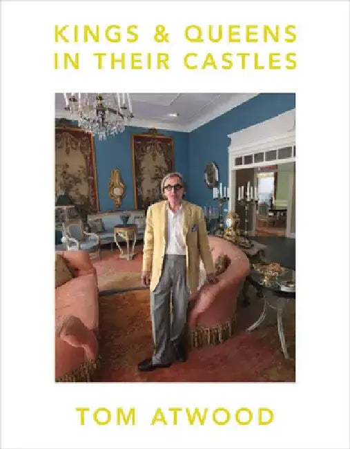Tom Atwood: Kings & Queens in Their Castles by Tom Atwood