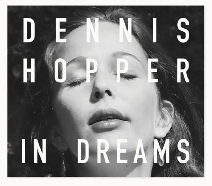 Dennis Hopper: In Dreams